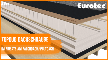Weitere Videos - Topduo Dachbauschraube im Flachdach